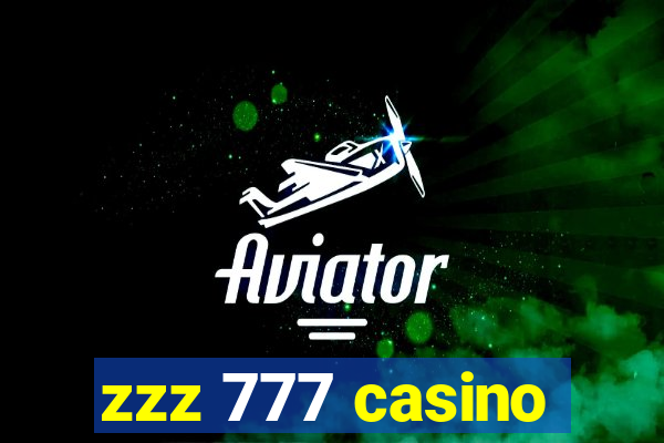 zzz 777 casino